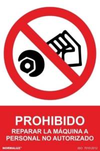 Señal "Prohibido  reparar la máquina a personal no autorizado" Normaluz Señal "Prohibido  reparar la máquina a personal no autorizado" Normaluz
