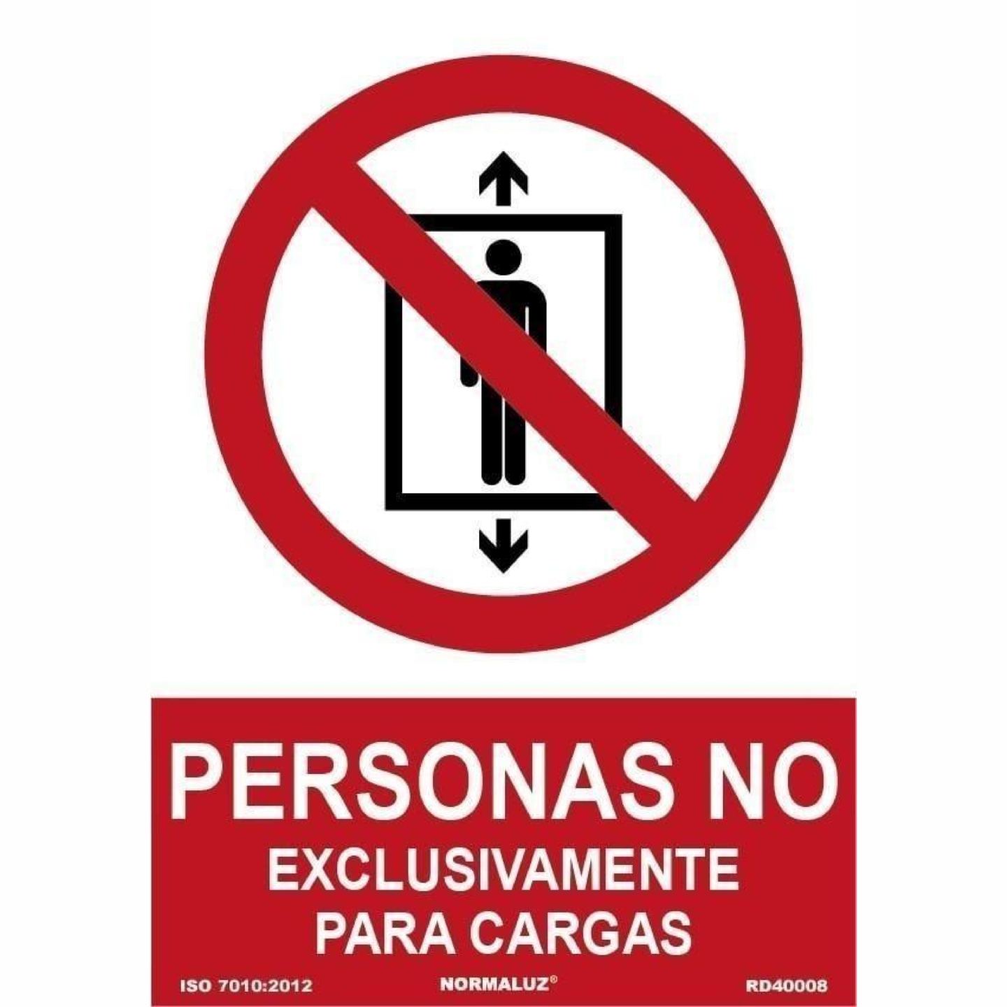 Señal "Personas no, exclusivamente para cargas" Normaluz