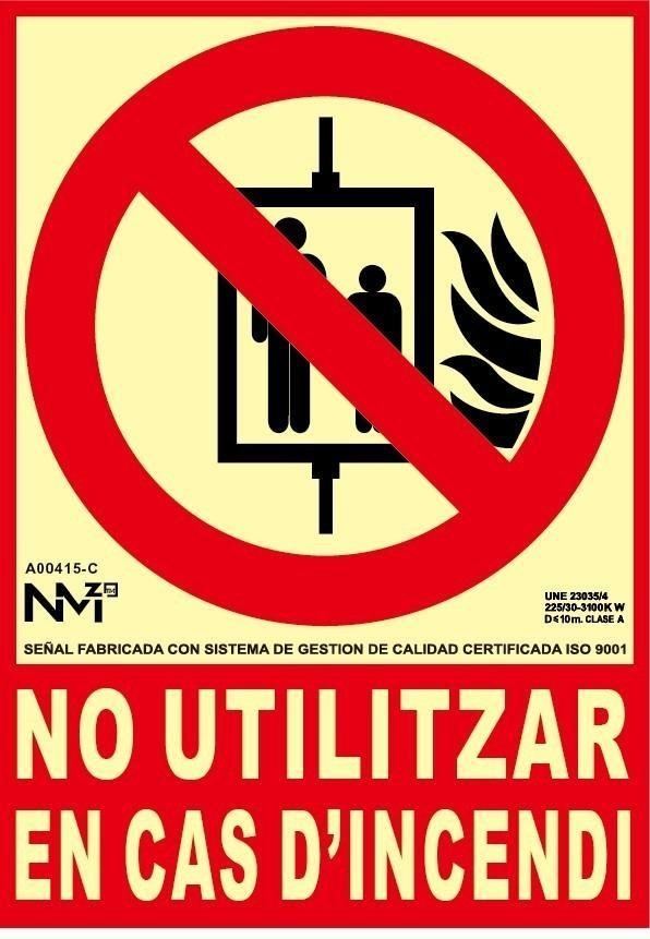 Señal "No utilitzar en cas d'incendi" Normaluz Señal "No utilitzar en cas d'incendi" Normaluz