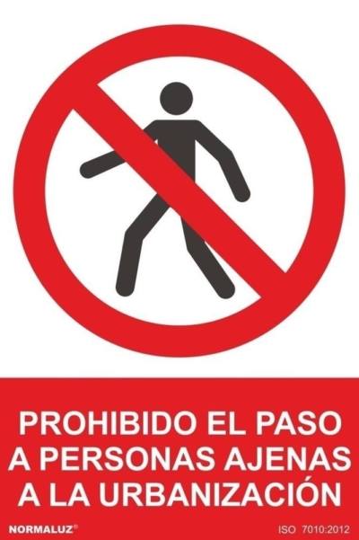 Señal "Prohibido el paso a personas ajenas a la urbanización" Normaluz