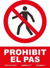 Señal "Prohibit el pas" Normaluz Señal "Prohibit el pas" Normaluz