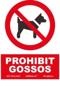 Señal "Prohibit gossos" Normaluz Señal "Prohibit gossos" Normaluz