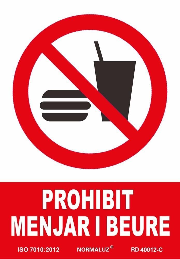 Señal "Prohibit menjar i beure" Normaluz