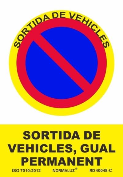 Señal "Prohibit sortida de vehicles, gual permanent" Normaluz